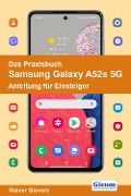 Cover-Bild zum Titel 'Das Praxisbuch Samsung Galaxy A52s 5G - Anleitung für Einsteiger' von 'Rainer Gievers'