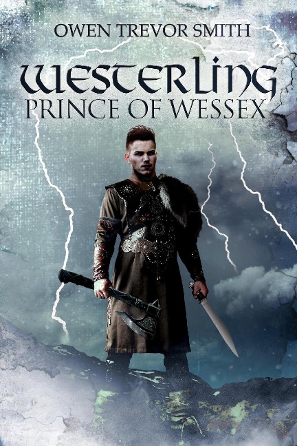 Westerling: Prince of Wessex (Feran Chronicles, #2) - Owen Trevor Smith