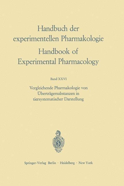Vergleichende Pharmakologie von Überträgersubstanzen in tiersystematischer Darstellung - Hans Fischer