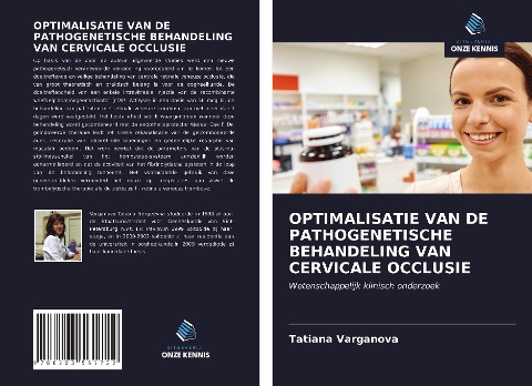 OPTIMALISATIE VAN DE PATHOGENETISCHE BEHANDELING VAN CERVICALE OCCLUSIE - Tatiana Varganova