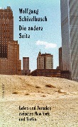 Die andere Seite - Wolfgang Schivelbusch