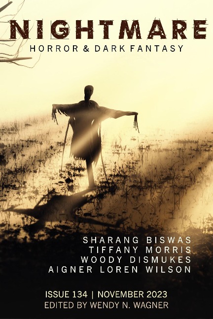 Nightmare Magazine, Issue 134 (November 2023) - Wendy N. Wagner
