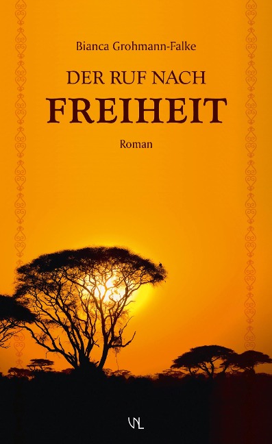 Der Ruf nach Freiheit - Bianca Grohmann-Falke