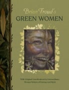 Cover-Bild zum Titel 'Brian Froud's Green Women' von 'Brian Froud'