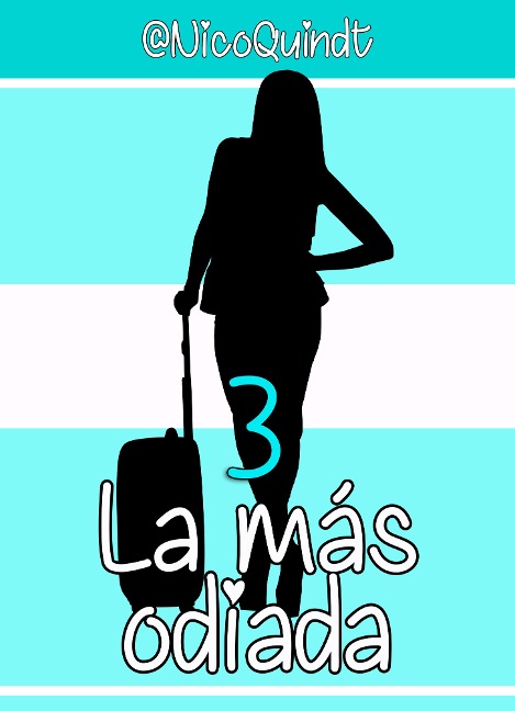 La más odiada 3 - Nico Quindt