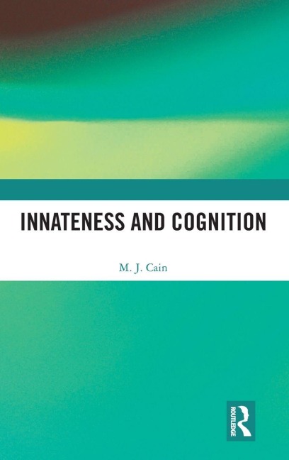 Innateness and Cognition - M. J. Cain