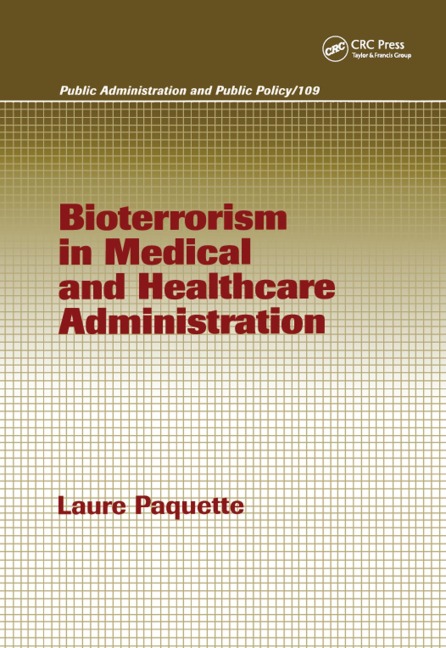 Bioterrorism in Medical and Healthcare Administration - Laure Paquette