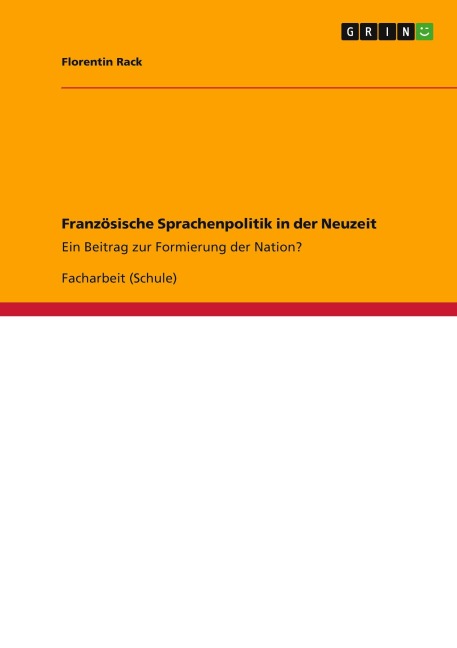 Französische Sprachenpolitik in der Neuzeit - Florentin Rack
