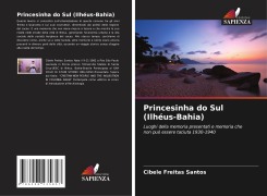 Cover-Bild zum Titel 'Princesinha do Sul (Ilhéus-Bahia)' von 'Cibele Freitas Santos'