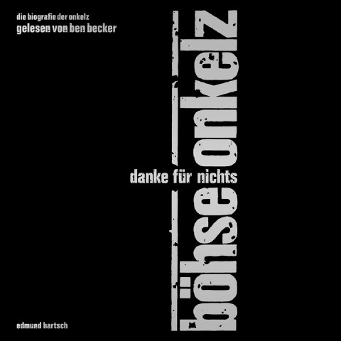 Böhse Onkelz - Danke für Nichts - Edmund Hartsch