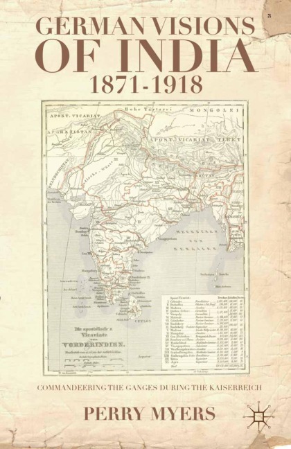 German Visions of India, 1871-1918 - P. Myers