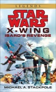 Cover-Bild zum Titel 'Isard's Revenge: Star Wars Legends (Rogue Squadron)' von 'Michael A Stackpole'