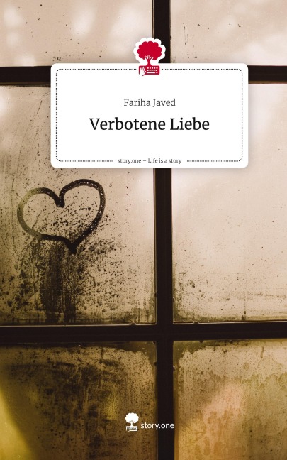 Verbotene Liebe. Life is a Story - story.one - Fariha Javed