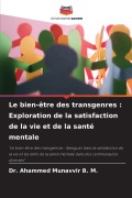 Cover-Bild zum Titel 'Le bien-être des transgenres : Exploration de la satisfaction de la vie et de la santé mentale' von 'Ahammed Munavvir B. M.'