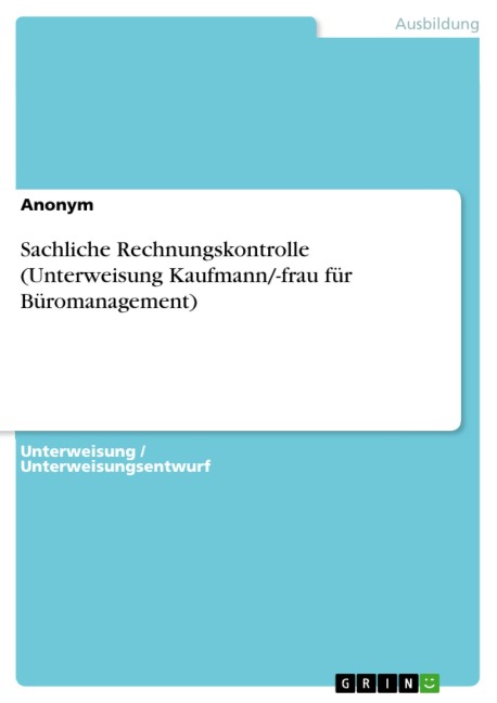Sachliche Rechnungskontrolle (Unterweisung Kaufmann/-frau für Büromanagement) -