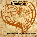 Nine Imaginations for Your Heart, Pt. 1 - Alexandra Kleeberg