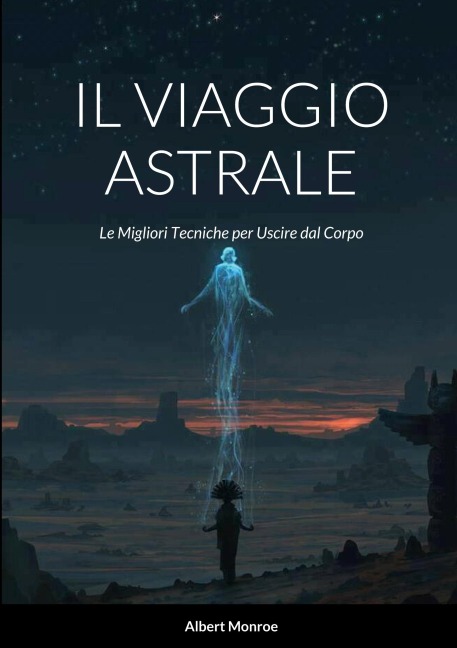 Il Viaggio Astrale - Albert Monroe