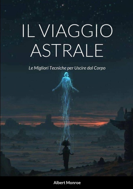 Il Viaggio Astrale - Albert Monroe