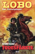 Cover-Bild zum Titel 'Lobo - Der Einzelgänger 03: Todesfährte' von 'Dietmar Kuegler'
