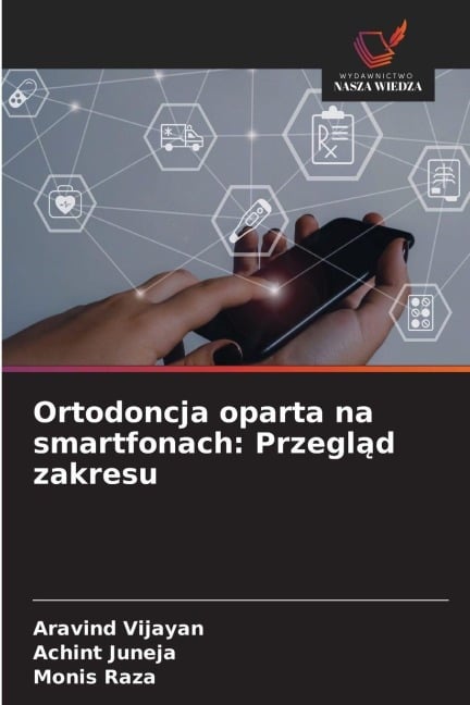 Ortodoncja oparta na smartfonach: Przegl¿d zakresu - Aravind Vijayan, Achint Juneja, Monis Raza