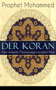 Der Koran - Zwei deutsche Übersetzungen in einem Buch - Prophet Mohammed