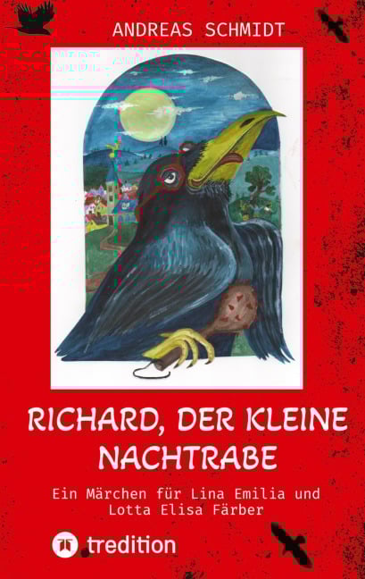 Richard, der kleine Nachtrabe - Andreas Schmidt