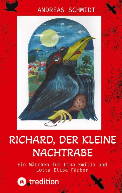 Richard, der kleine Nachtrabe - Andreas Schmidt