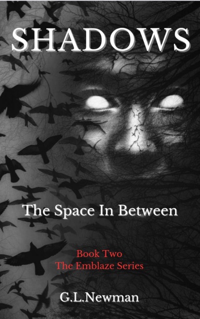 Shadows The Space Inbetween (Emblaze series, #0) - G. L. Newman