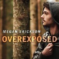 Cover-Bild zum Titel 'Overexposed Lib/E' von 'Megan Erickson'
