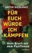 Cover-Bild zum Titel 'Für euch würde ich kämpfen' von 'Artur Weigandt'