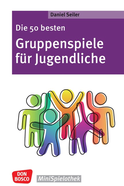 Die 50 besten Gruppenspiele für Jugendliche - ebook - Daniel Seiler