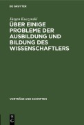 Cover-Bild zum Titel 'Über einige Probleme der Ausbildung und Bildung des Wissenschaftlers' von 'Jürgen Kuczynski'