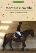 Cover-Bild zum Titel 'Montare a cavallo. Dressage e altri ostacoli' von 'Muriele Jacquet'