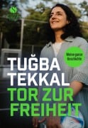 Tor zur Freiheit - Tugba Tekkal