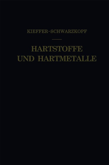 Hartstoffe und Hartmetalle - Richard Kieffer, Paul Schwarzkopf