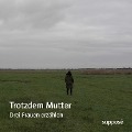 Cover-Bild zum Titel 'Trotzdem Mutter' von 'Klaus Sander, Maike Struve'