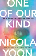 Cover-Bild zum Titel 'One of Our Kind' von 'Nicola Yoon'