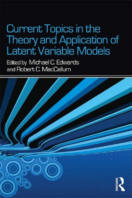 Current Topics in the Theory and Application of Latent Variable Models - 