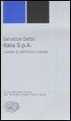 Cover-Bild zum Titel 'Italia S.p.A. L'assalto del patrimonio culturale' von 'Salvatore Settis'