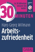 30 Minuten Arbeitszufriedenheit - Hans-Georg Willmann