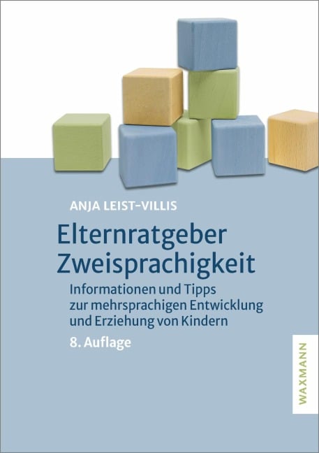 Elternratgeber Zweisprachigkeit - Anja Leist-Villis