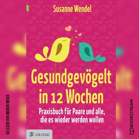 Gesundgevögelt in 12 Wochen - Susanne Wendel
