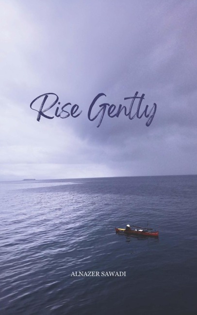 Rise Gently - Alnazer Sawadi