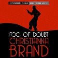 Cover-Bild zum Titel 'Fog of Doubt Lib/E: An Inspector Cockrill Mystery' von 'Christianna Brand'