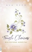 Cover-Bild zum Titel 'Whitestone Hospital - Tough Choices' von 'Ava Reed'