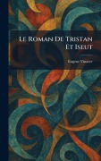 Cover-Bild zum Titel 'Le Roman De Tristan Et Iseut' von 'Eugene Vinaver'