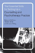 Cover-Bild zum Titel 'The Essential Skills for Setting Up a Counselling and Psychotherapy Practice' von 'Gladeana Mcmahon, Christine Wilding, Stephen Palmer'