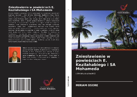 Znies¿awienie w powie¿ciach E. Kezilahabiego i SA Mohameda - Miriam Osore