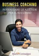 Cover-Bild zum Titel 'Business Coaching potenziare le aziende per il successo' von 'Marco Corinaldesi'