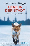Cover-Bild zum Titel 'Tiere in der Stadt' von 'Bernhard Kegel'